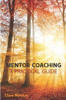Mentor Coaching: A Practical Guide