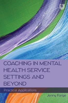 Coaching in Mental Health Service Settings and Beyond: Practical Applications