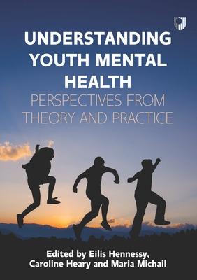 Understanding Youth Mental Health: Perspectives from Theory and Practice
