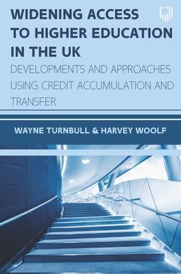 Widening Access to Higher Education in the UK: Developments and Approaches Using Credit Accumulation and Transfer
