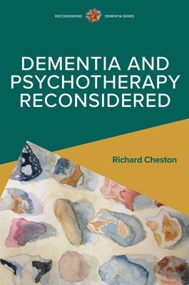 Dementia and Psychotherapy Reconsidered
