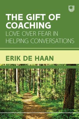 Gift of Coaching: Love over Fear in Helping Conversations