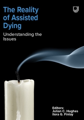 Reality of Assisted Dying: Understanding the Issues