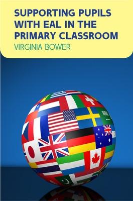 Supporting Pupils with EAL in the Primary Classroom