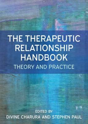 Therapeutic Relationship Handbook: Theory & Practice