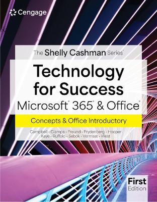 Technology For Success & The Shelly Cashman SeriesA (R) MicrosoftA (R) 365A (R) & OfficeA (R) Introductory, First Edition