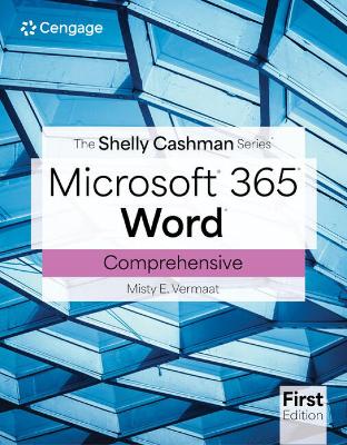 The Shelly Cashman Series (R) Microsoft (R) Office 365 (R) & Word (R) Comprehensive