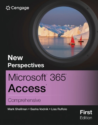 New Perspectives Microsoft (R) 365 (R) Access (R) Comprehensive, First Edition