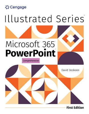 Illustrated Microsoft (R) 365 (R) PowerPoint (R) Comprehensive, First Edition