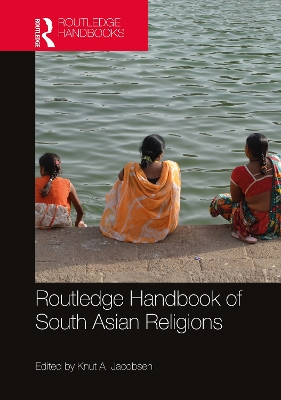 Routledge Handbook of South Asian Religions