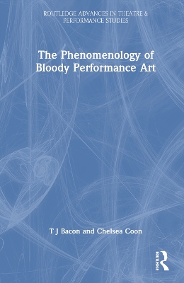 The Phenomenology of Blood in Performance Art