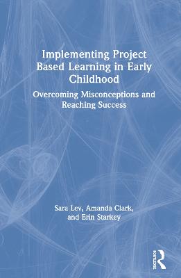 Implementing Project Based Learning in Early Childhood