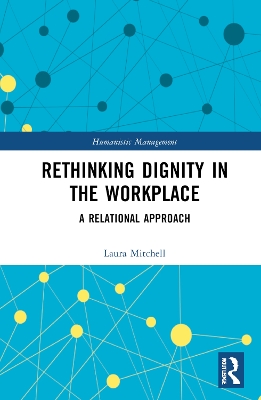 Rethinking Dignity in the Workplace