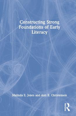 Constructing Strong Foundations of Early Literacy