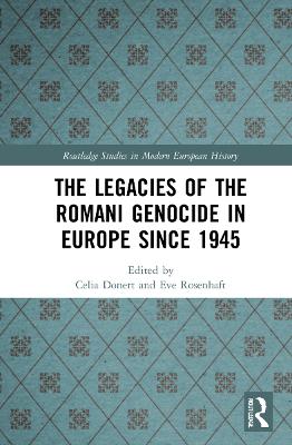 Legacies of the Romani Genocide in Europe since 1945