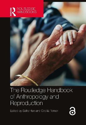 Routledge Handbook of Anthropology and Reproduction