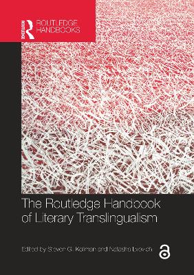 The Routledge Handbook of Literary Translingualism