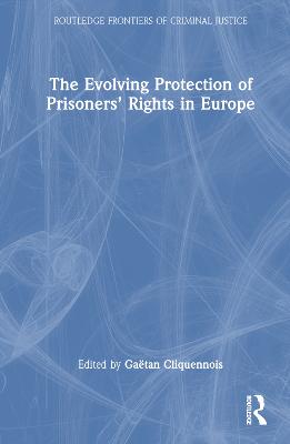 The Evolving Protection of Prisoners' Rights in Europe