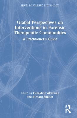 Global Perspectives on Interventions in Forensic Therapeutic Communities