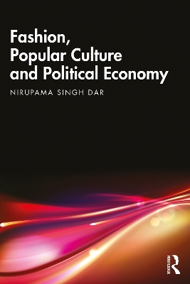 Fashion, Popular Culture and Political Economy