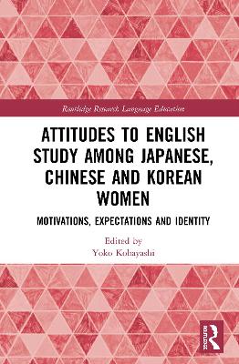 Attitudes to English Study among Japanese, Chinese and Korean Women