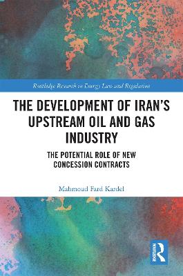 The Development of Iran's Upstream Oil and Gas Industry