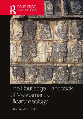 Routledge Handbook of Mesoamerican Bioarchaeology