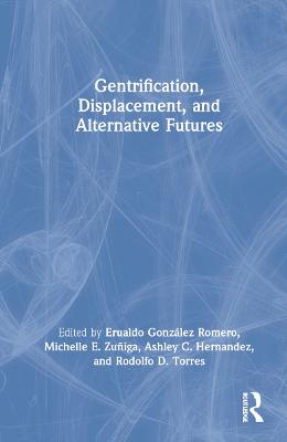 Gentrification, Displacement, and Alternative Futures