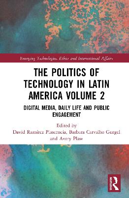 Politics of Technology in Latin America (Volume 2)