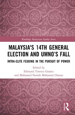 Malaysia's 14th General Election and UMNO's Fall