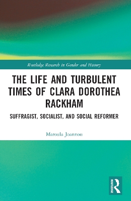 Life and Turbulent Times of Clara Dorothea Rackham