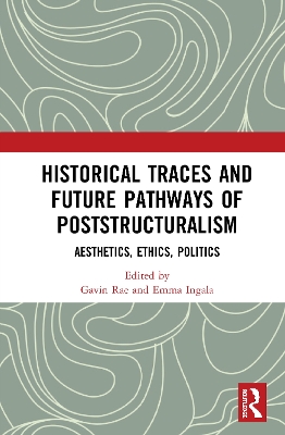 Historical Traces and Future Pathways of Poststructuralism