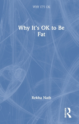 Why It's OK to Be Fat