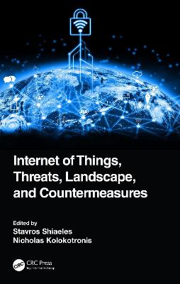 Internet of Things, Threats, Landscape, and Countermeasures