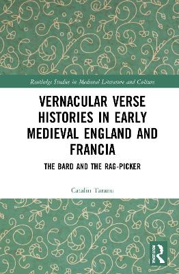Vernacular Verse Histories in Early Medieval England and Francia