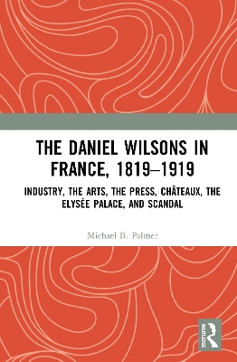 The Daniel Wilsons in France, 1819-1919
