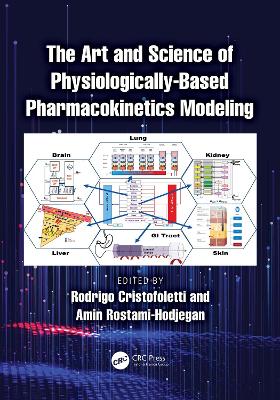 Art and Science of Physiologically-Based Pharmacokinetics Modeling