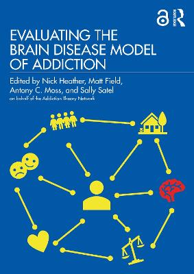 Evaluating the Brain Disease Model of Addiction