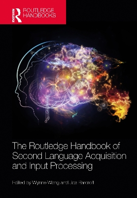 The Routledge Handbook of Second Language Acquisition and Input Processing