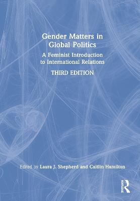 Gender Matters in Global Politics