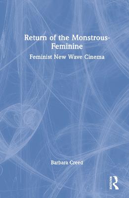 Return of the Monstrous-Feminine