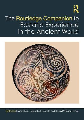 The Routledge Companion to Ecstatic Experience in the Ancient World