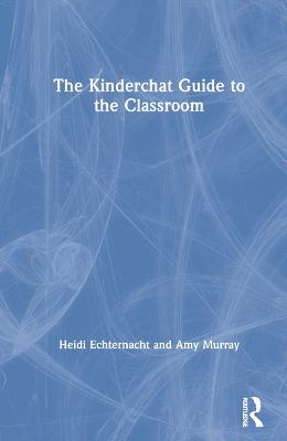 Kinderchat Guide to the Classroom