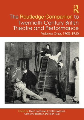 The Routledge Companion to Twentieth Century British Theatre and Performance