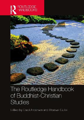 Routledge Handbook of Buddhist-Christian Studies