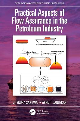 Practical Aspects of Flow Assurance in the Petroleum Industry