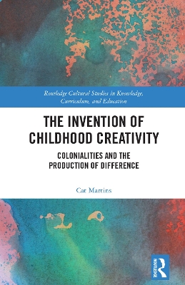 The Invention of Childhood Creativity