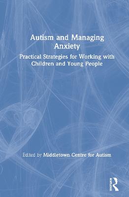 Autism and Managing Anxiety
