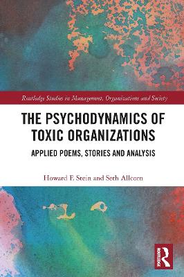 Psychodynamics of Toxic Organizations