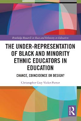 The Under-Representation of Black and Minority Ethnic Educators in Education